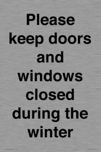 Please keep doors and windows closed during the winter